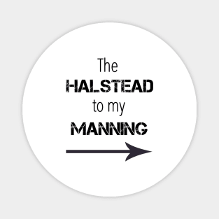 *NEW* Halstead to my Manning Magnet